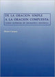 Book cover of: De la oracion simple a la oracion compuesta