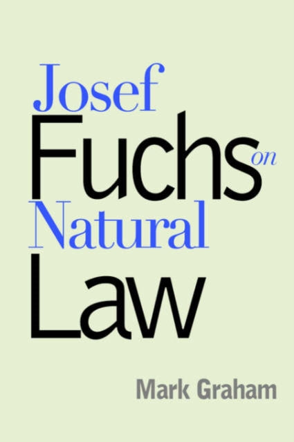 Book cover of: Josef Fuchs on Natural Law