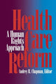 Book cover of: Health Care Reform. By: Audrey R. Chapman