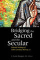 Book cover of: Bridging the Sacred and the Secular. By: J., Leon Hooper
