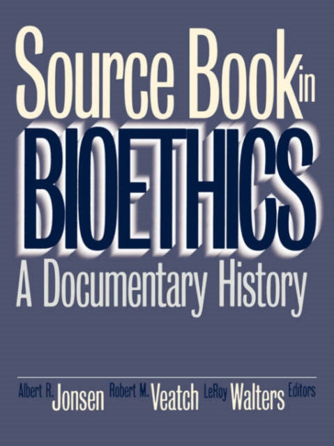 Book cover of: Source Book in Bioethics