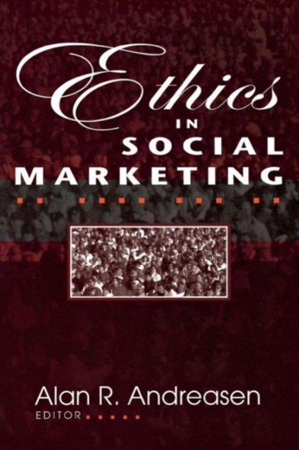 Book cover of: Ethics in Social Marketing. By: Alan R. Andreasen