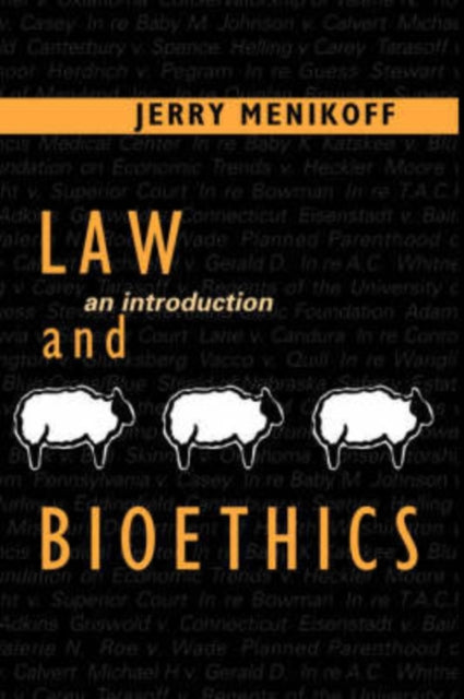 Book cover of: Law and Bioethics. By: Jerry, Menikoff