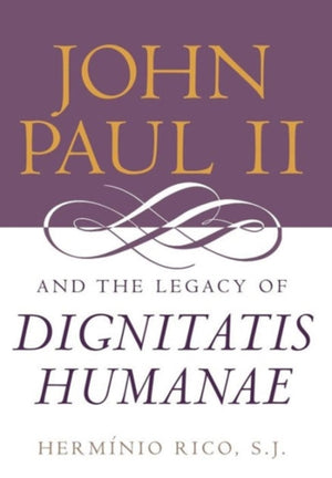 John Paul II and the Legacy of Dignitatis Humanae