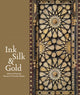 Book cover of: Ink Silk & Gold. By: Laura Weinstein