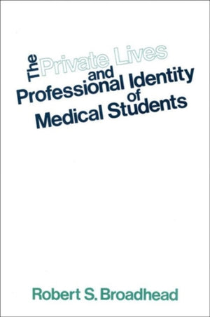 The Private Lives and Professional Identity of Medical Students
