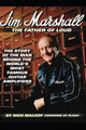Book cover of: Jim Marshall - The Father of Loud. By: Rich Maloof
