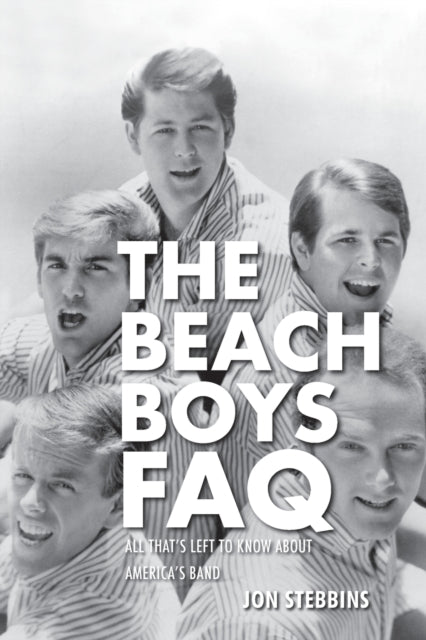 Book cover of: Beach Boys FAQ. By: Jon Stebbins