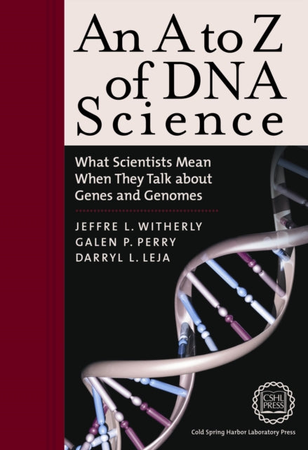 Book cover of: A to Z of DNA Science. By: Jeffre L. Witherly