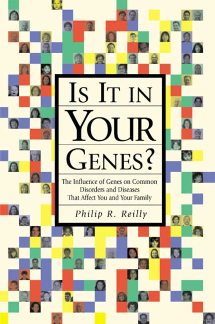Book cover of: Is it in Your Genes?. By: Philip R. Reilly