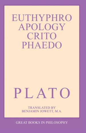 Euthyphro, Apology, Crito, and Phaedo