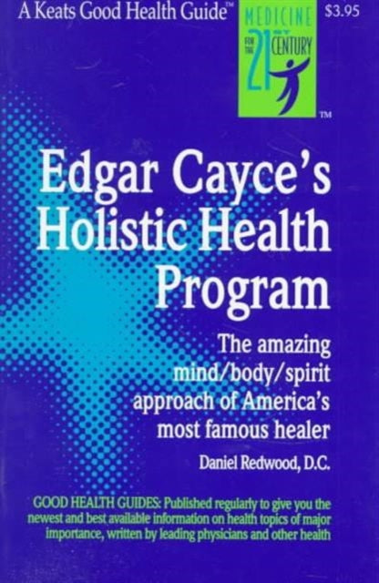Book cover of: Edgar Cayce's Holistic Health Program. By: Redwood.