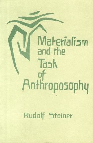 Materialism and the Task of Anthroposophy