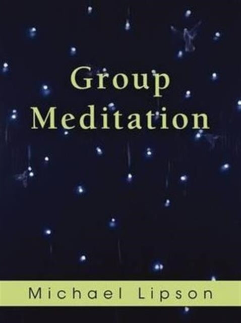Book cover of: Group Meditation. By: Michael Lipson