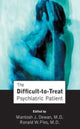 Book cover of: Difficult-to-Treat Psychiatric Patient