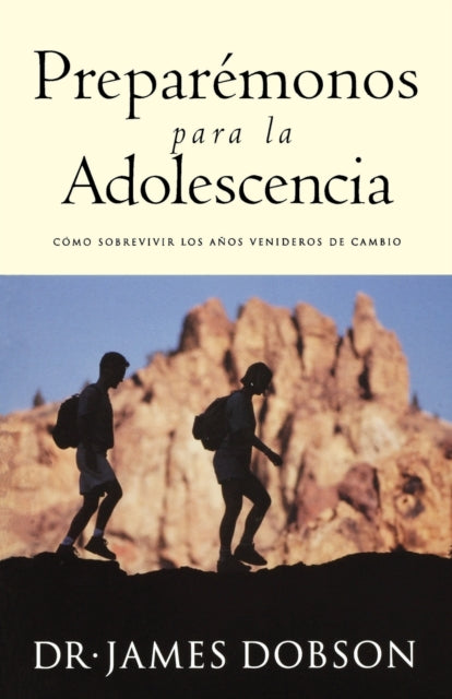Book cover of: Preparemonos para la adolescencia. By: James Dobson