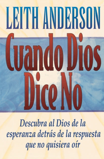 Book cover of: Cuando Dios  dice no. By: Leith Anderson