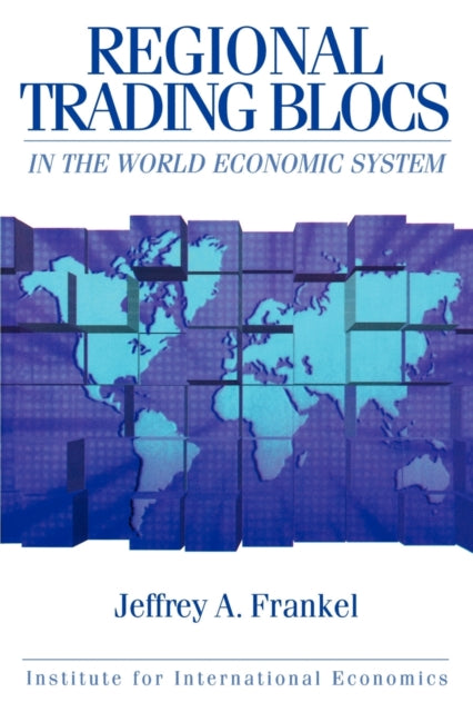Book cover of: Regional Trading Blocs in the World Economic System