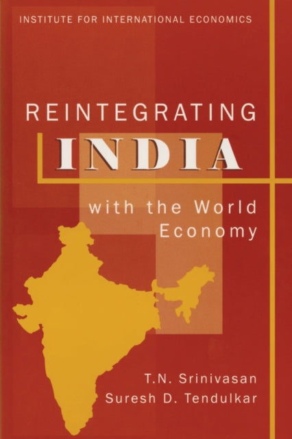 Book cover of: Reintegrating India with the World Economy. By: T. N. Srinivasan