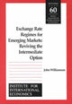 Book cover of: Exchange Rate Regimes for Emerging Markets – Reviving the Intermediate Option. By: John Williamson