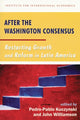 Book cover of: After the Washington Consensus – Restarting Growth and Reform in Latin America