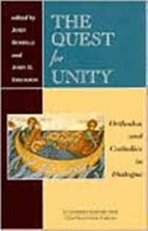 Quest For Unity; Orthodox and Catho