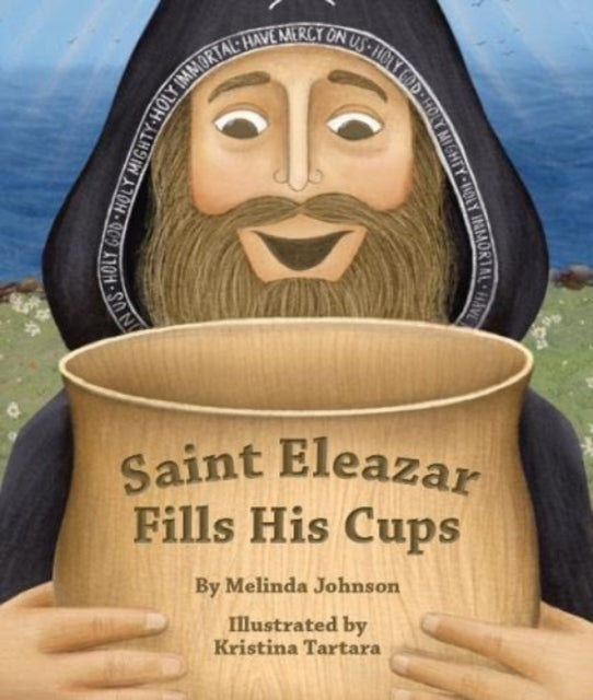 Book cover of: Saint Eleazar Fills His Cups. By: Johnson