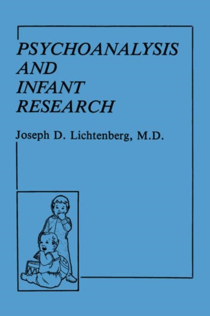 Book cover of: Psychoanalysis and Infant Research