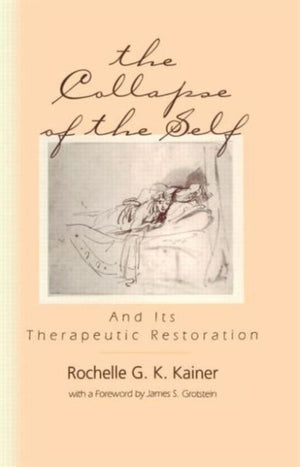 Collapse of the Self and Its Therapeutic Restoration