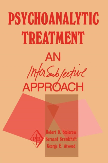Book cover of: Psychoanalytic Treatment. By: Robert D. Stolorow
