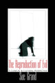 Book cover of: Reproduction of Evil. By: Sue Grand