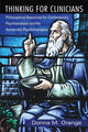 Book cover of: Thinking for Clinicians. By: Donna M. Orange