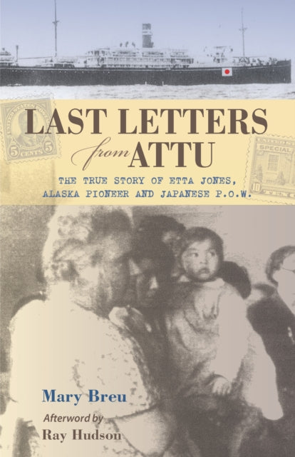 Book cover of: Last Letters from Attu. By: Mary Breu