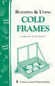 Book cover of: Building & Using Cold Frames. By: Charles Siegchrist