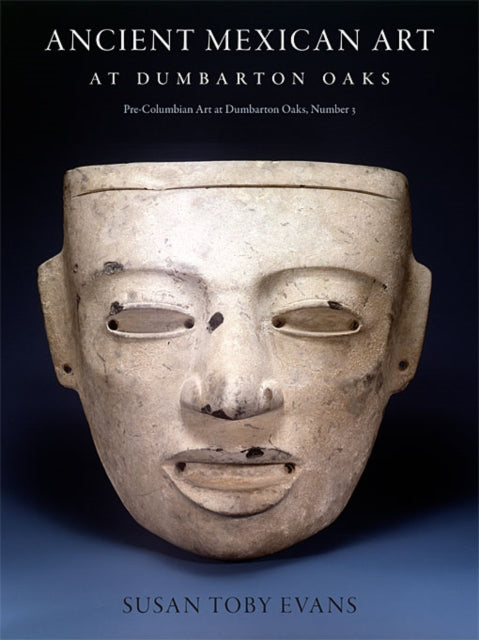 Book cover of: Ancient Mexican Art at Dumbarton Oaks. By: Dumbarton Oaks