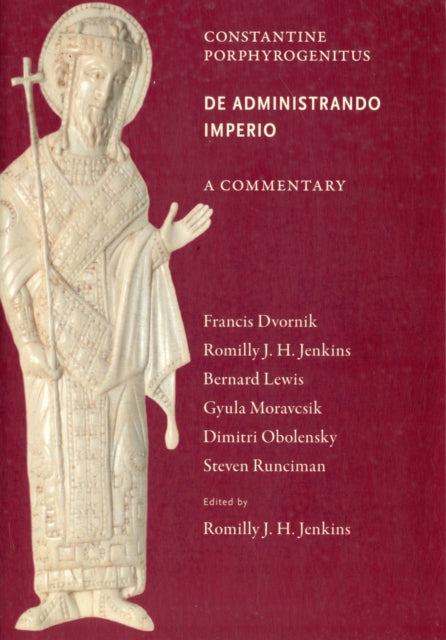 Book cover of: Commentary on the De Administrando Imperio. By: Francis Dvorník
