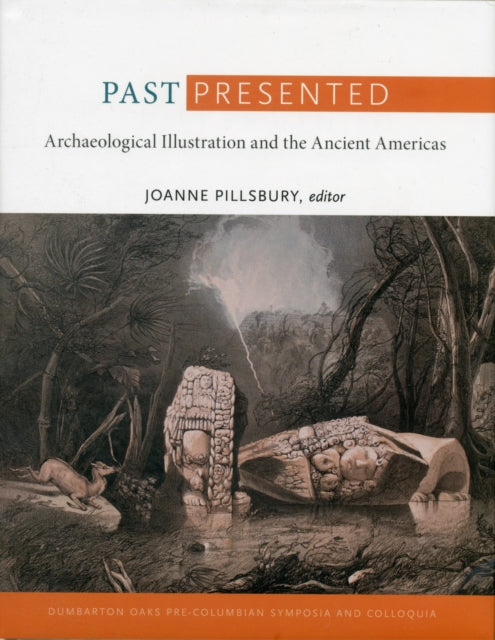 Book cover of: Past Presented. By: Joanne Pillsbury
