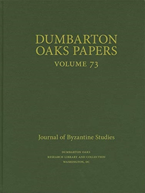 Book cover of: Dumbarton Oaks Papers, 73. By: Joel Kalvesmaki