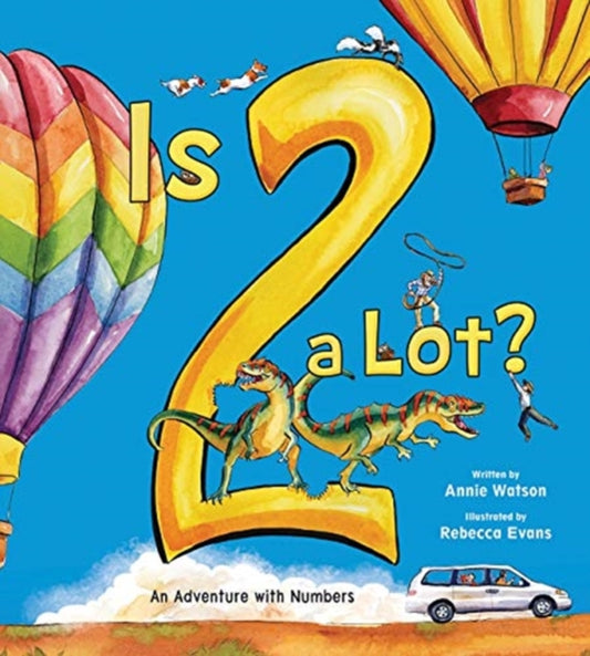 Book cover of: Is 2 a Lot. By: Annie Watson