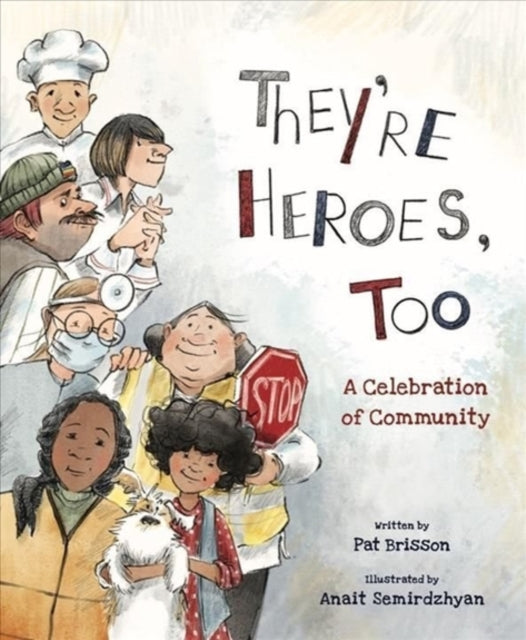 Book cover of: They're Heroes Too. By: Pat Brisson