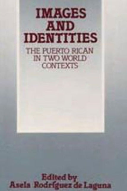 Book cover of: Images and Identities. By: Asela Rodriguez de Laguna