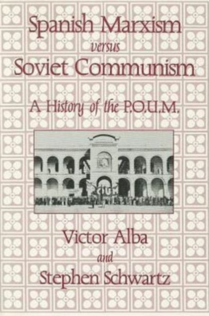 Book cover of: Spanish Marxism versus Soviet Communism. By: Victor Alba