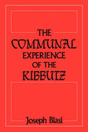 The Communal Experience of the Kibbutz