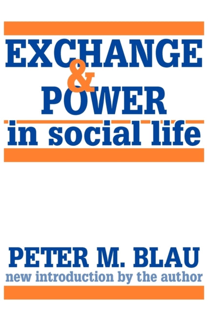 Book cover of: Exchange and Power in Social Life