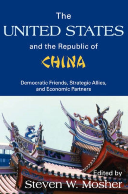 Book cover of: United States and the Republic of China. By: Steven Mosher