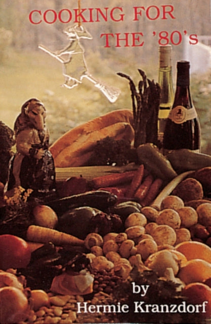 Book cover of: Cooking for the '80s. By: Hermie Kranzdorf