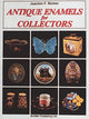Book cover of: Antique Enamels for Collectors. By: Joachim F. Richter