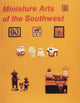 Book cover of: Miniature Arts of the Southwest. By: Nancy N. Schiffer