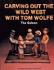 Book cover of: Carving Out the Wild West with Tom Wolfe: