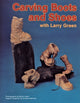 Book cover of: Carving Boots and Shoes with Larry Green. By: Larry Green